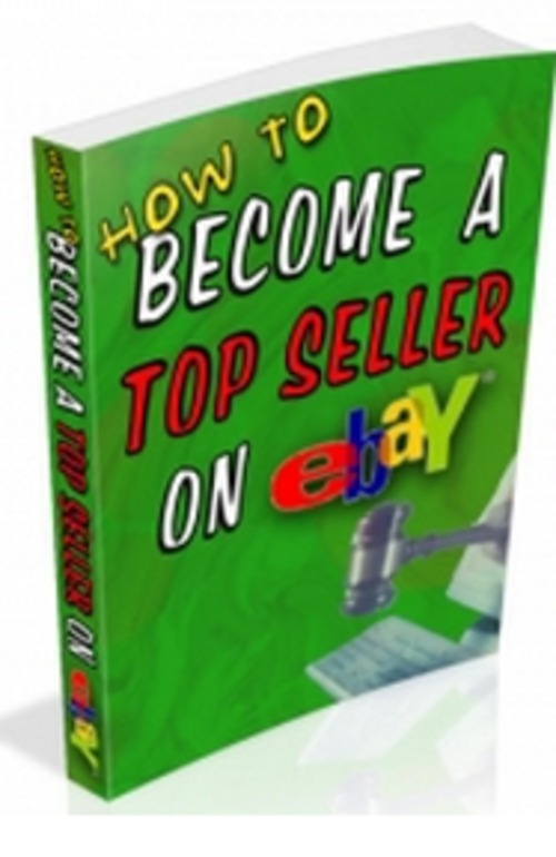 Product picture How To Become A Top Seller On eBay 